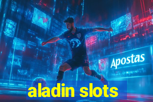 aladin slots